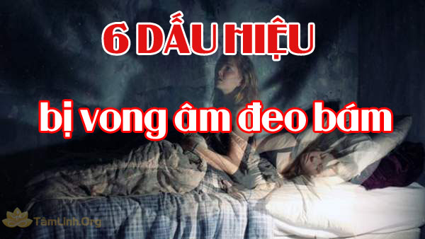 6 dau hieu bi vong theo